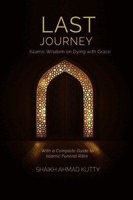 Shaikh Ahmad Kutty - Last Journey, Häftad