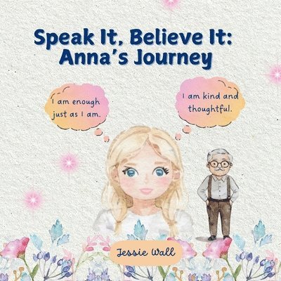 Jessie Wall - Speak It, Believe It, Häftad