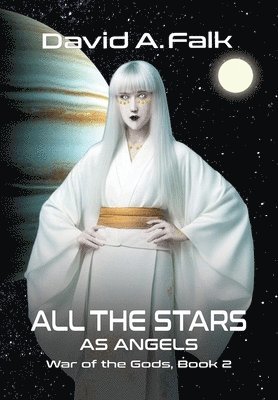David A Falk - All the Stars as Angels, Inbunden
