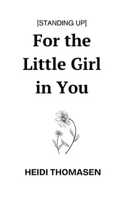 Standing Up For the Little Girl in You