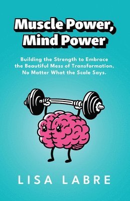 Muscle Power, Mind Power