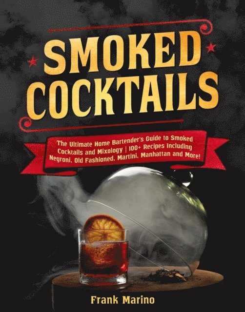 Frank Marino - Smoked Cocktails, E-bok
