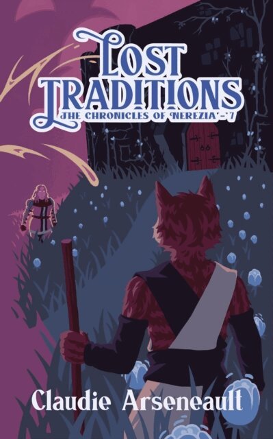 Claudie Arseneault - Lost Traditions, E-bok
