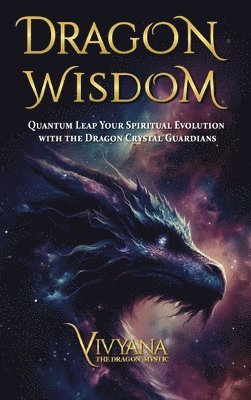 Vivyana - Dragon Wisdom, Inbunden