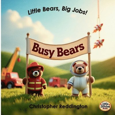 Christopher Reddington - Busy Bears, Häftad. Tillgänglighet: Lägg i varukorg
