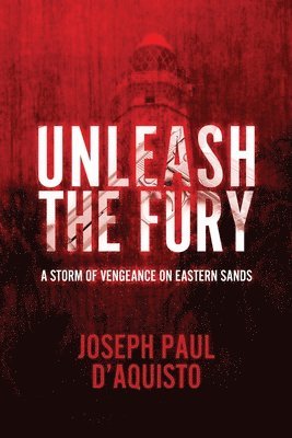 Joseph Paul D'Aquisto - Unleash The Fury, Häftad