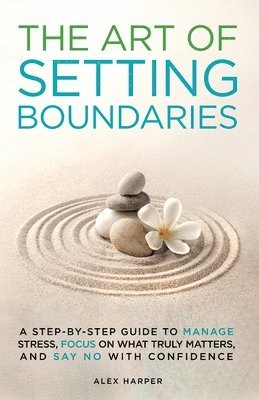 Alex Harper - Art of Setting Boundaries, Häftad