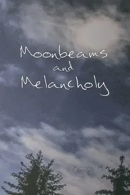 Melissa Zoller - Moonbeams and Melancholy, Häftad. Tillgänglighet: Lägg i varukorg