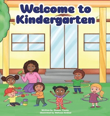 Eleanor Pinney - Welcome to Kindergarten, Inbunden. Tillgänglighet: Lägg i varukorg