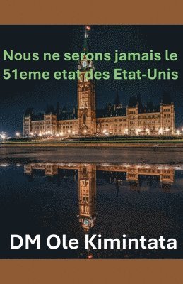 DM Ole Kiminta - Nous ne pouvons pas être le 51e État des États-Unis, Häftad. Tillgänglighet: Lägg i varukorg