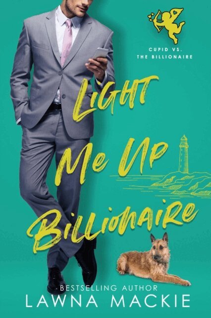 Lawna Mackie - Light Me Up Billionaire, E-bok
