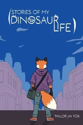 Taylor Jay Fox - Stories of My Dinosaur Life, Häftad. Tillgänglighet: Tillfälligt slut
