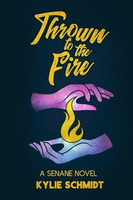 Thrown to the Fire
