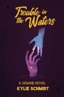 Kylie Schmidt - Trouble in the Waters, Häftad. Tillgänglighet: Lägg i varukorg