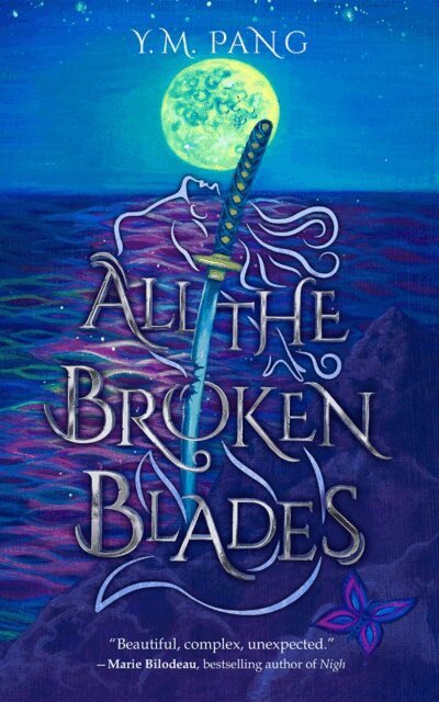 Y. M. Pang - All the Broken Blades, E-bok