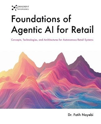 Foundations of Agentic AI for Retail