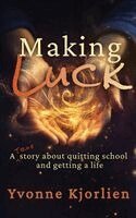 Yvonne Kjorlien - Making Luck, Häftad