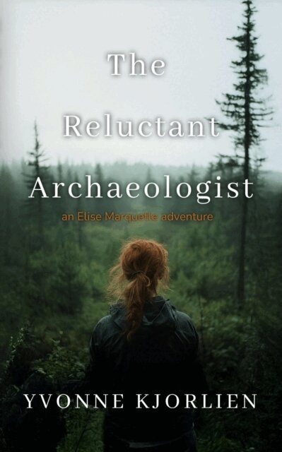 Yvonne Kjorlien - Reluctant Archaeologist, E-bok