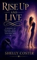 Shelly Coster - Rise Up and Live, Häftad