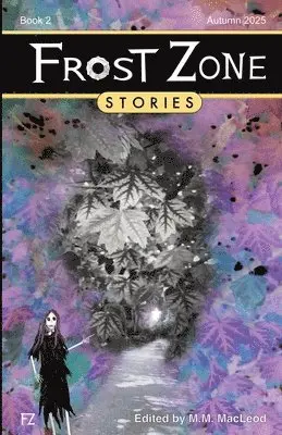 Various Authors, M M MacLeod - Frost Zone Stories book 2, Häftad. Tillgänglighet: Lägg i varukorg