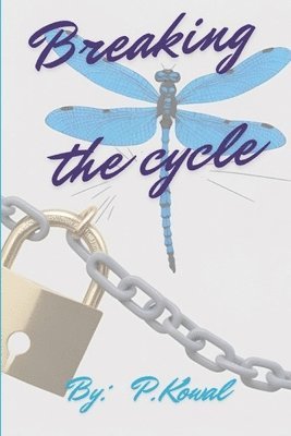 Penny Lee Kowal - Breaking the Cycle, Häftad