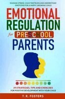 T R Fosters - Emotional Regulation for Preschool Parents, Häftad