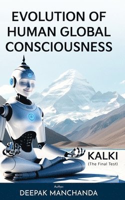 Deepak Manchanda - Evolution of Human Global Consciousness, Inbunden. Tillgänglighet: Lägg i varukorg