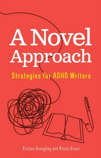 Kirsten Donaghey, Nicole Bross - Novel Approach: Strategies for ADHD Writers, E-bok. Tillgänglighet: Lägg i varukorg