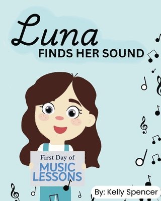Kelly Spencer, Ava Rahimpour - Luna Finds Her Sound, Häftad. Tillgänglighet: Lägg i varukorg