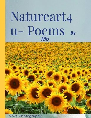 Mo - Natureart4u- Poems, Häftad. Tillgänglighet: Lägg i varukorg