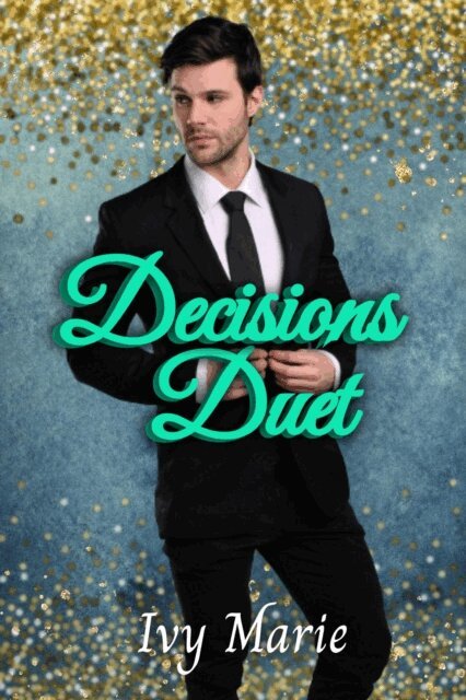 Ivy Marie - Decisions Duet, E-bok