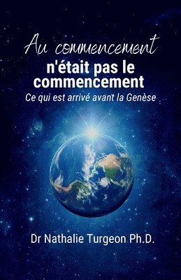 Nathalie Turgeon - Au commencement n'était pas le commencement, Häftad. Tillgänglighet: Lägg i varukorg