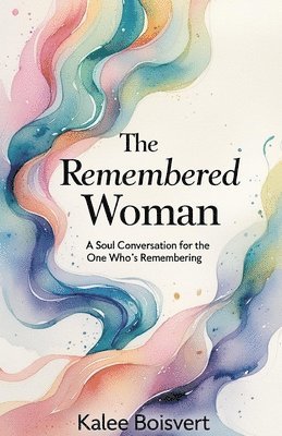 Kalee Boisvert - Remembered Woman, Häftad. Tillgänglighet: Lägg i varukorg