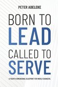Born to Lead. Called to Serve