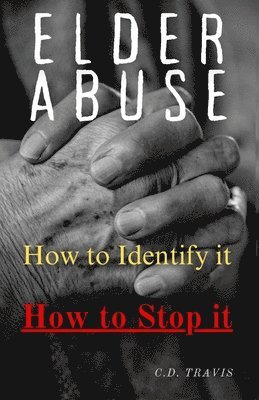 C D Travis - Elder Abuse, Häftad. Tillgänglighet: Lägg i varukorg