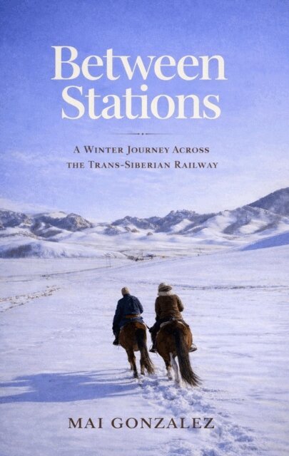 Mai Gonzalez - Between Stations, E-bok. Tillgänglighet: Lägg i varukorg
