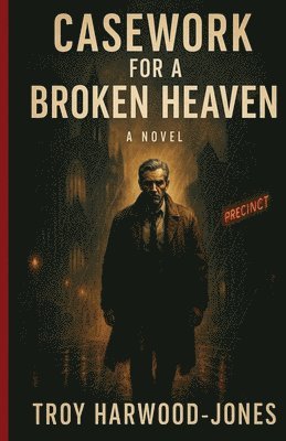 Troy Harwood-Jones - Casework for a Broken Heaven, Häftad. Tillgänglighet: Lägg i varukorg