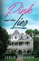Leslie Johnson - PINK and Other Lies, Häftad. Tillgänglighet: Lägg i varukorg