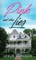 Leslie Johnson - PINK and Other Lies, Inbunden. Tillgänglighet: Lägg i varukorg