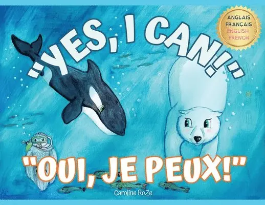 Caroline Roze - "Yes, I Can!" "Oui, Je Peux!", Häftad. Tillgänglighet: Lägg i varukorg
