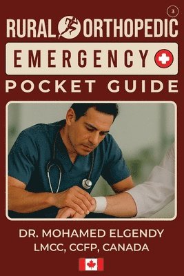 Mohamed Elgendy - Rural Orthopedic Emergency Pocket Guide, Häftad. Tillgänglighet: Lägg i varukorg