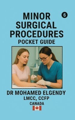 Mohamed Elgendy - Minor Surgical Procedures Pocket Guide, Häftad. Tillgänglighet: Lägg i varukorg