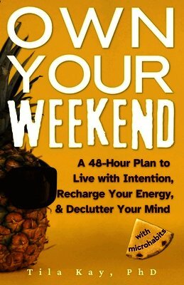Own Your Weekend