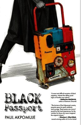 Paul Akpomuje - Black Passport: A Migrant's Memoir, Häftad