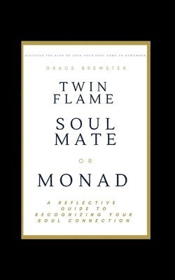 Grace Brewster - Twin Flame Soulmate or Monad, Häftad