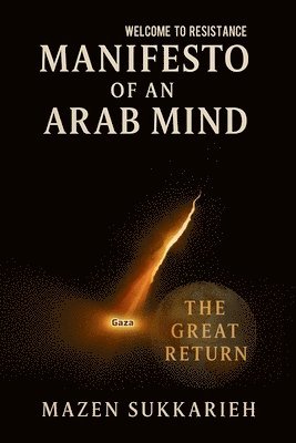 Mazen Sukkarie - Manifesto of an Arab Mind, Häftad