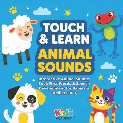 Kido Academy - Touch & Learn Animal Sounds, Häftad. Tillgänglighet: Lägg i varukorg