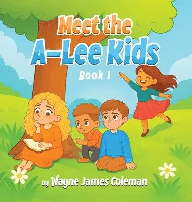 Wayne James Coleman - Meet The A-Lee Kids, Inbunden. Tillgänglighet: Lägg i varukorg