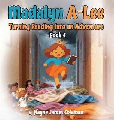 Wayne James Coleman - Madalyn A-Lee Turning Reading Into an Adventure, Inbunden. Tillgänglighet: Lägg i varukorg