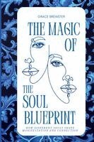 Grace Brewster - Magic of the Soul Blueprint, Häftad